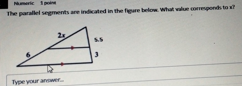 Numeric 1 point 
The parallel segments are indicated in the figure below. What value corresponds to x? 
Type your answer...