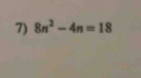 8n^2-4n=18