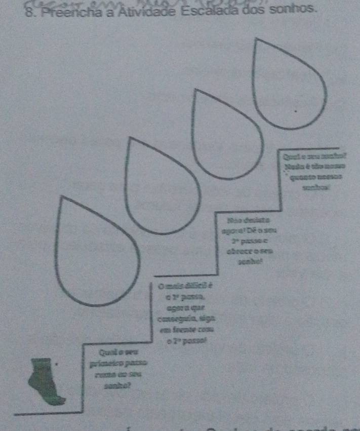 Preencha a Atividade Escalada dos sonhos.
el
o
s