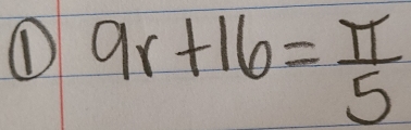 ① 9r+16= π /5 