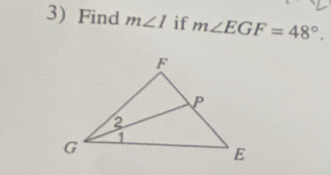 Find m∠ I if m∠ EGF=48°.