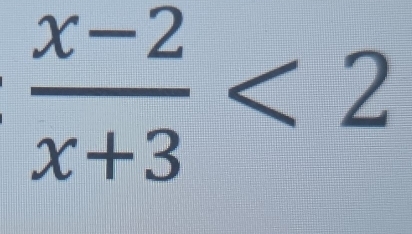  (x-2)/x+3 <2</tex>