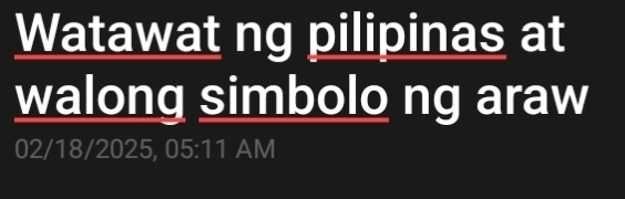 Watawat ng pilipinas at 
walong simbolo ng araw 
02/18/2025, 05:11 AM