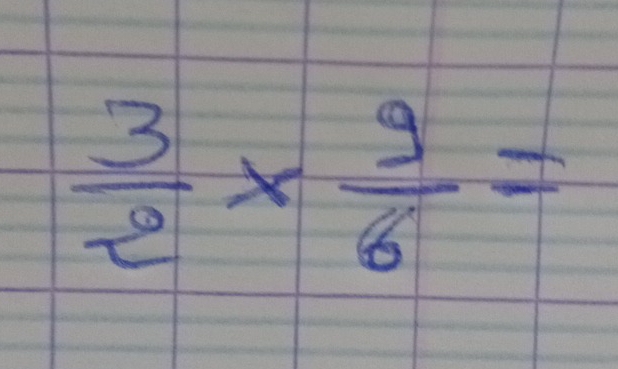  3/2 *  9/6 =