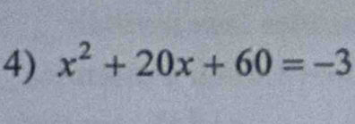 x^2+20x+60=-3