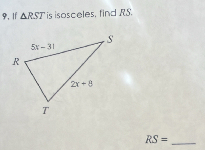 If △ RST is isosceles, find RS.
RS= _