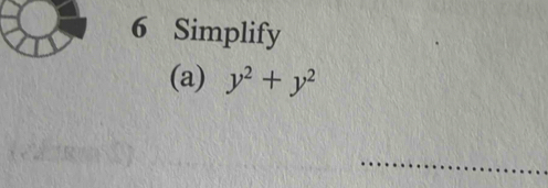 Simplify 
(a) y^2+y^2
_