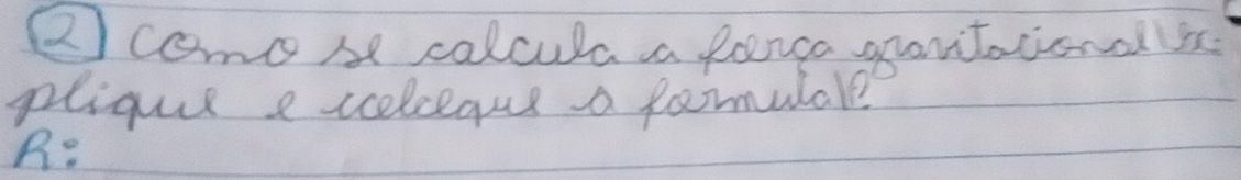 ② comos calcula a fenca grantacionallsx 
plique e ccelceque a fomulale 
R: