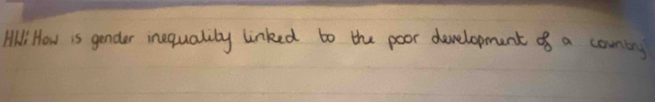 Hli How is gender inequality linked to the poor development of a country