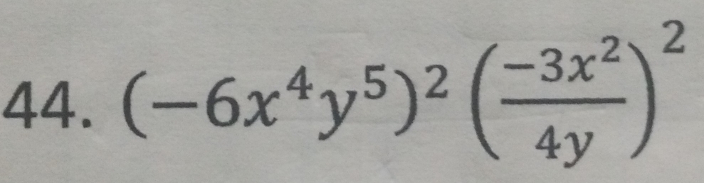 (-6x^4y^5)^2( (-3x^2)/4y )^2