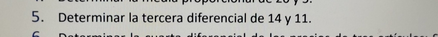 Determinar la tercera diferencial de 14 y 11.