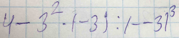 4-3^2· (-3):(-3)^3