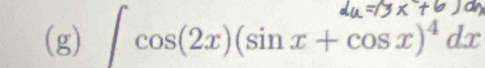 cos(2x)(sin x + cos x)² dx