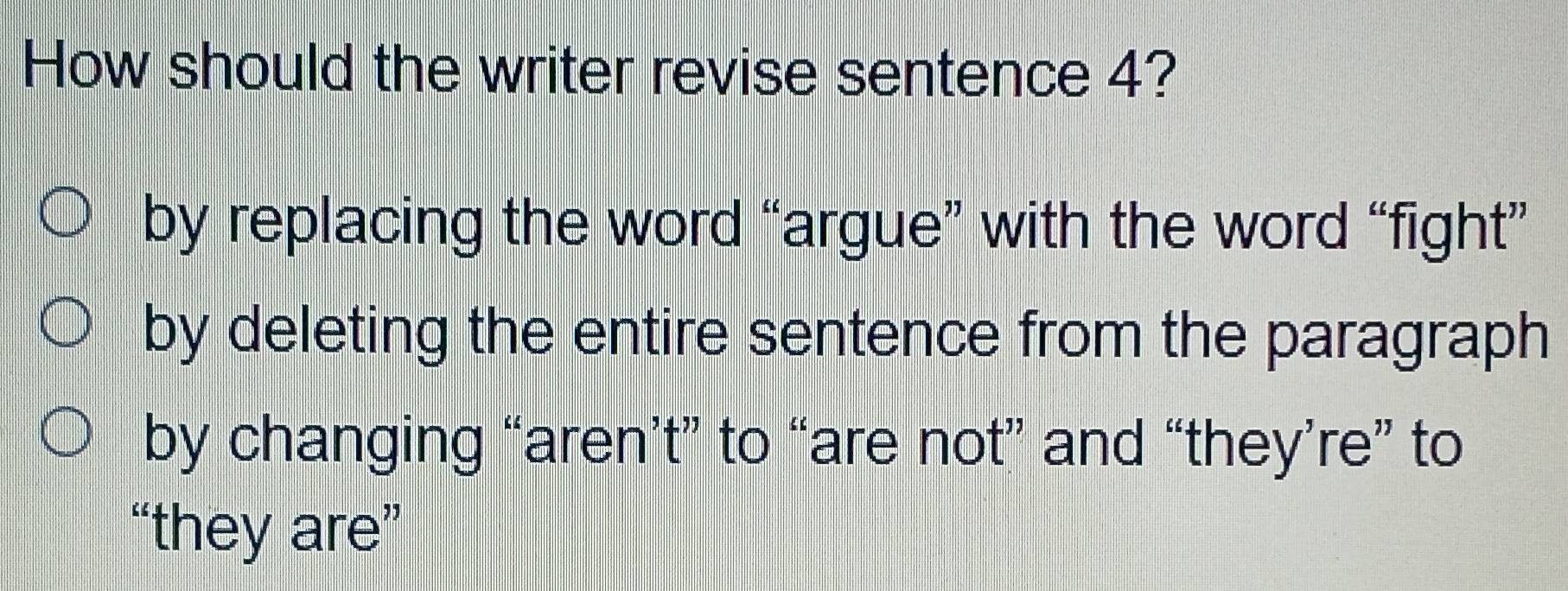 Solved: How should the writer revise sentence 4? by replacing the word ...