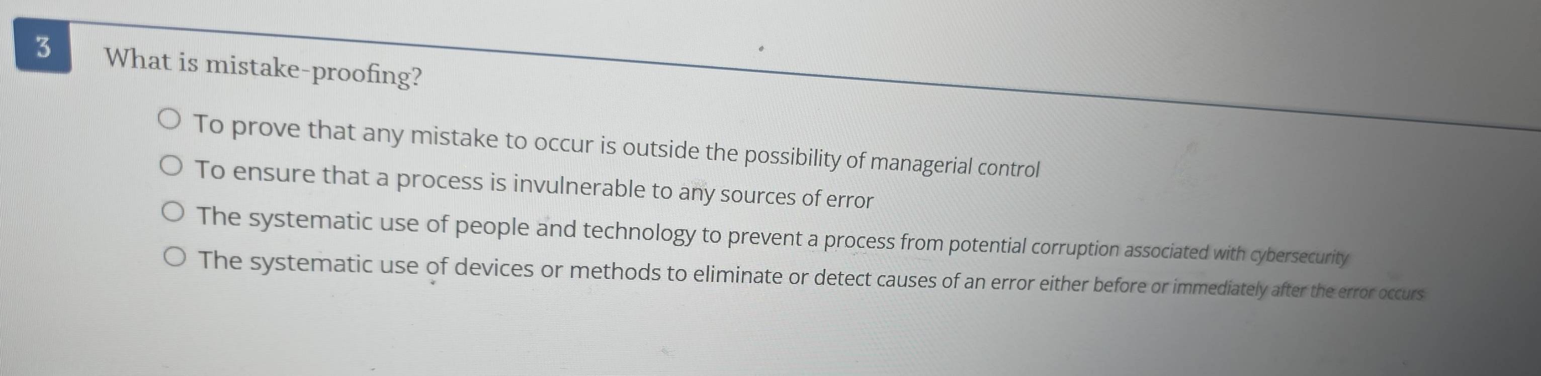 Solved: What is mistake-proofing? To prove that any mistake to occur is ...