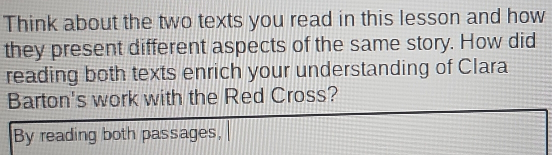 Solved: Think about the two texts you read in this lesson and how they ...