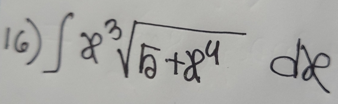 16 ∈t x^3sqrt(5+x^4) dhe