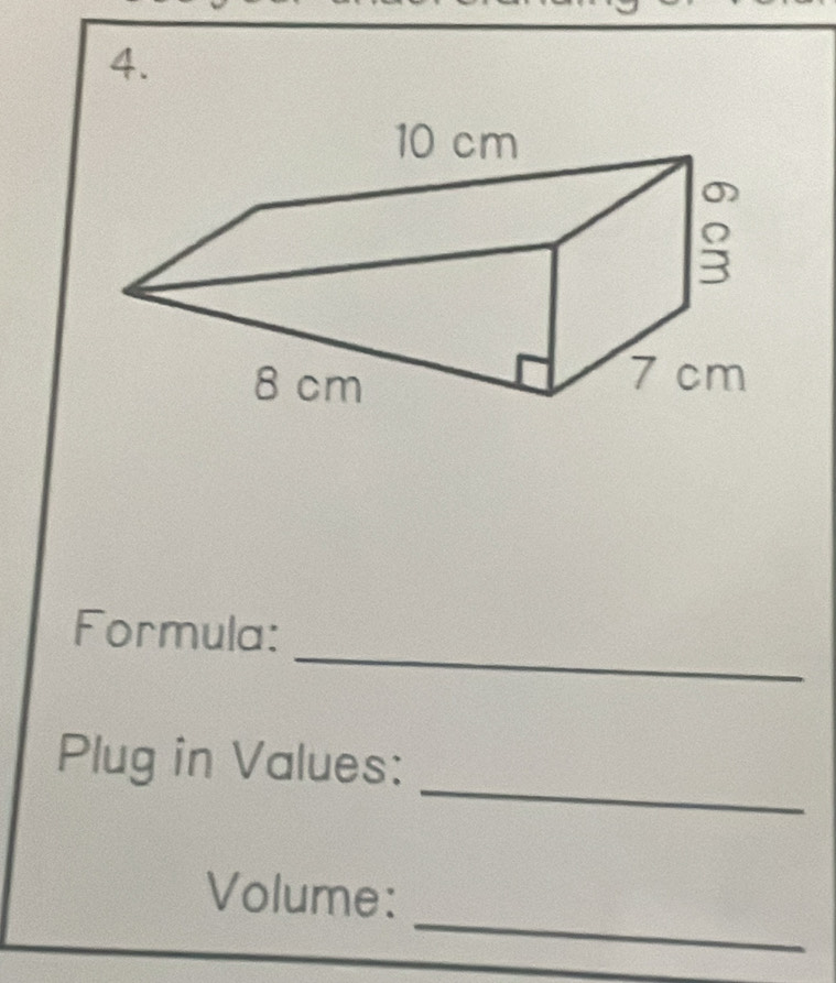 Formula: 
_ 
Plug in Values: 
_ 
Volume: