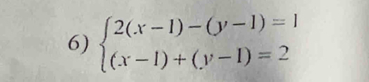 beginarrayl 2(x-1)-(y-1)=1 (x-1)+(y-1)=2endarray.