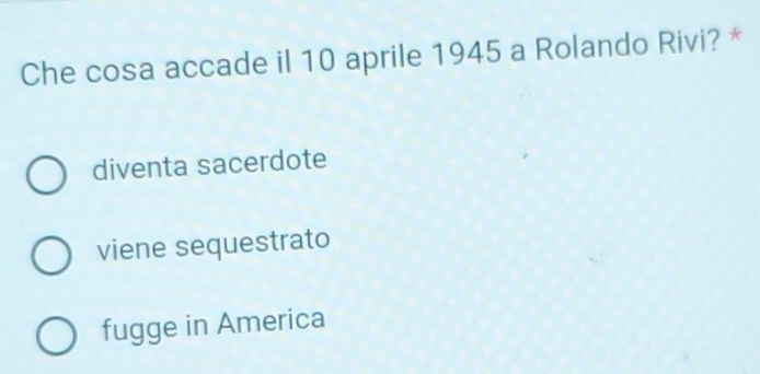 Risolto:Che cosa accade il 10 aprile 1945 a Rolando Rivi? * diventa ...