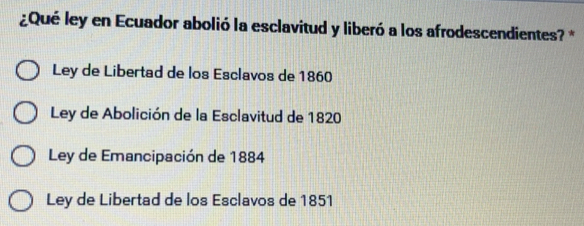 Resuelto:¿Qué ley en Ecuador abolió la esclavitud y liberó a los ...