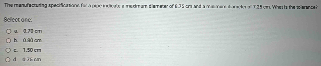 Solved: The manufacturing specifications for a pipe indicate a maximum ...