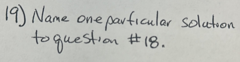 Name one parficular solutoon 
to question 18.