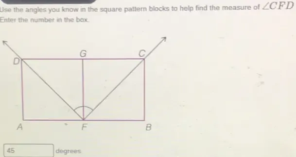Solved: Use the angles you know in the square pattern blocks to help ...