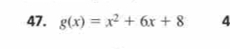 g(x)=x^2+6x+8 4