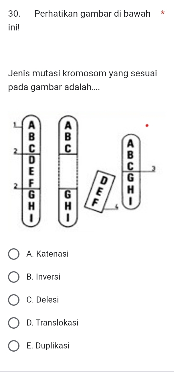 Telah dijawab:Perhatikan gambar di bawah * ini! Jenis mutasi kromosom ...