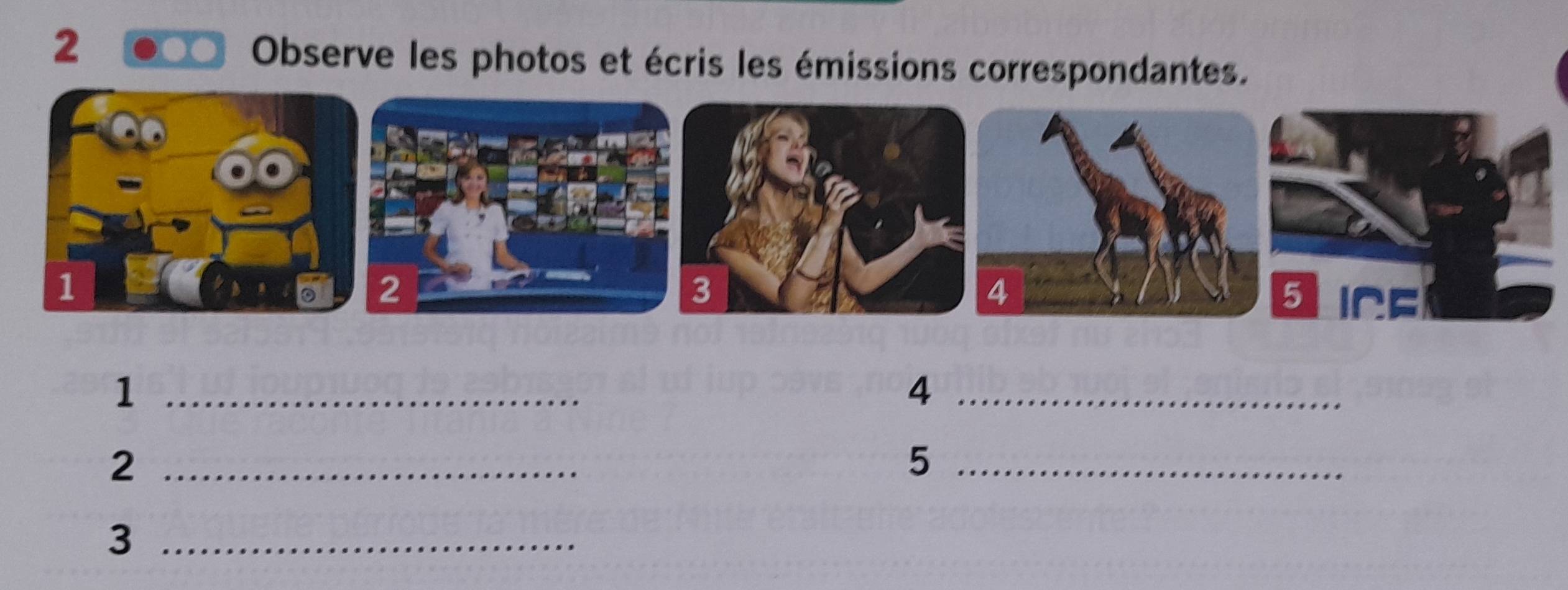 Observe les photos et écris les émissions correspondantes. 
5 ICE 
_1 
_4 
_2 
_5 
_3