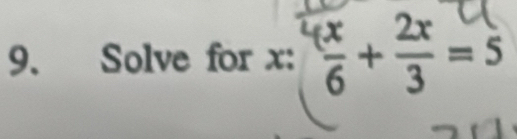 Solve for x : ; +÷=5