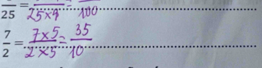 frac 25=
 7/2 =