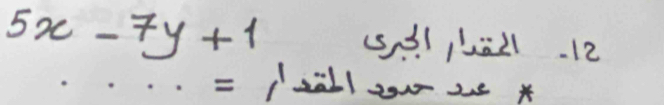 5x-7y+1 sspll /all 12
=1^1 sall 200 25 x