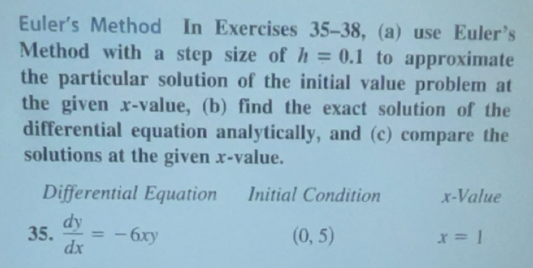 Solved: Euler's Method In Exercises 35-38, (a) use Euler's Method with ...