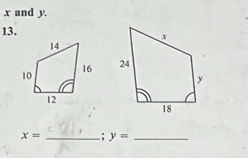 x and y. 
13.

x= _; y= _