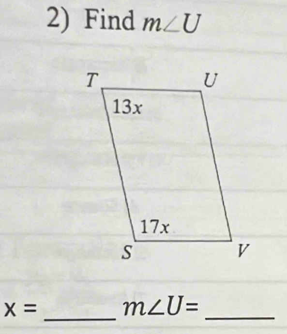 Find m∠ U
_
x=
_
m∠ U=