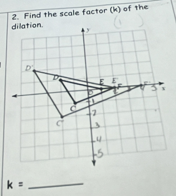 Find the scale factor (k) of the
k= _