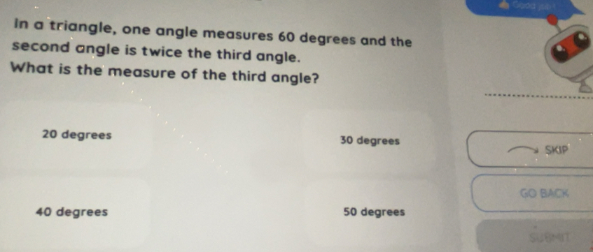 Solved: in a triangle, one angle measures 60 degrees and the second ...