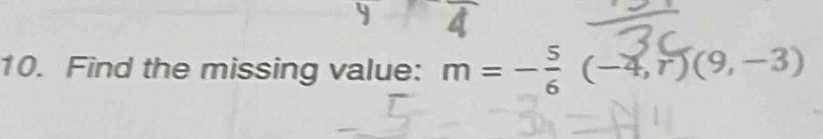 Find the missing value: m = -ξ (-4,r)(9,-3)