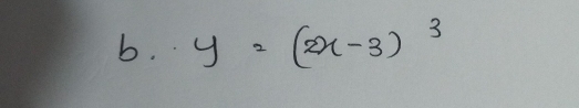 y=(2x-3)^3