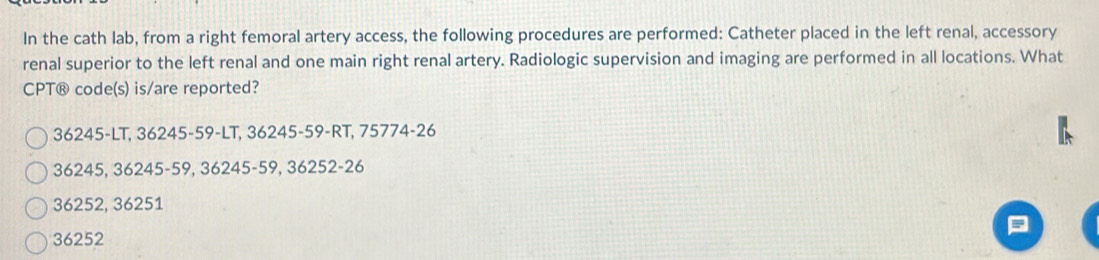 Solved: In the cath lab, from a right femoral artery access, the ...