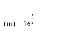 (iii) 16^(frac 3)2