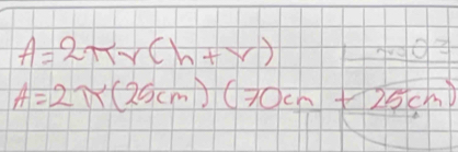 A=2π r(h+r)
A=2π (25cm)(70cm+25cm)