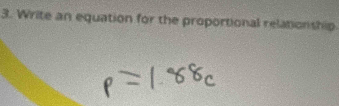 Write an equation for the proportional relationship.