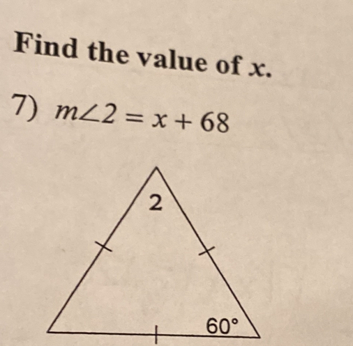 Find the value of x.
7) m∠ 2=x+68