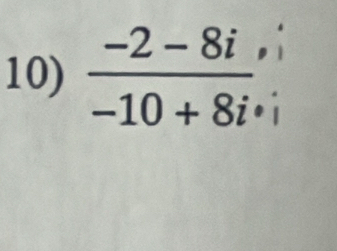  (-2-8i)/-10+8i .