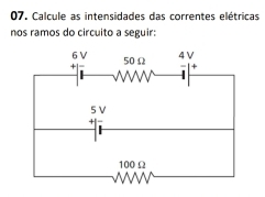 Calcule as intensidades das correntes elétricas 
nos ramos do circuito a seguir: