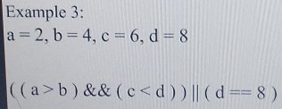 Example 3:
a=2, b=4, c=6, d=8
((a>b) && (c