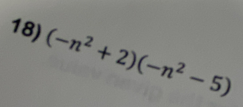 (-n^2+2)(-n^2-5)